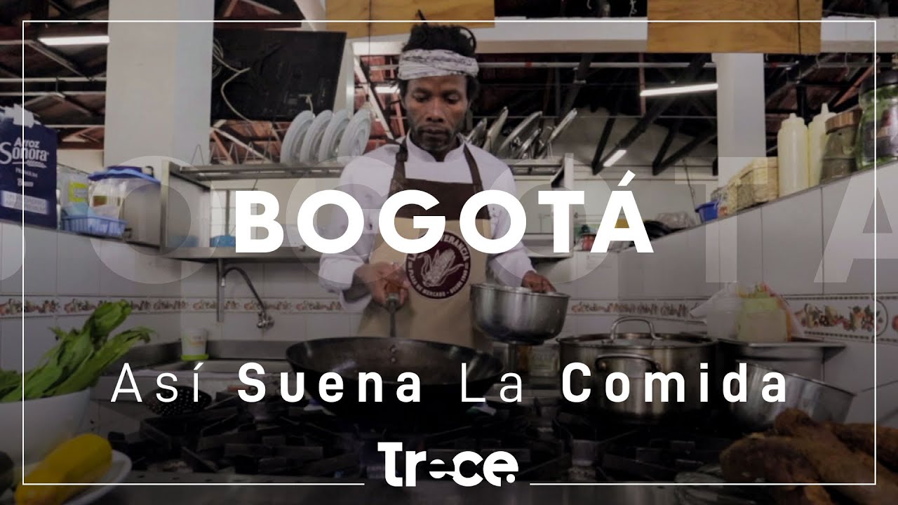Así Suena La Comida en Bogotá - Parte 1