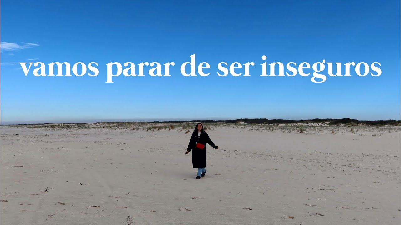 Ter inseguranças não é um traço de personalidade| magui santos