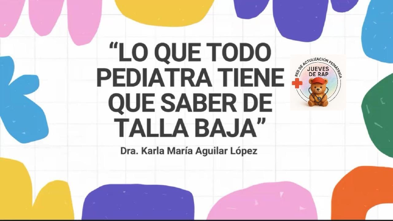 Talla Baja: todo lo que que pediatra debe saber