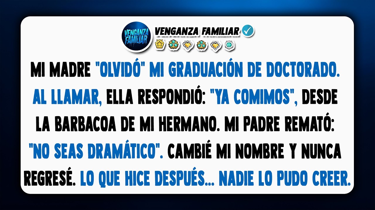 Mi madre se saltó mi defensa de doctorado por la barbacoa de mi hermano — Lo que hice después...