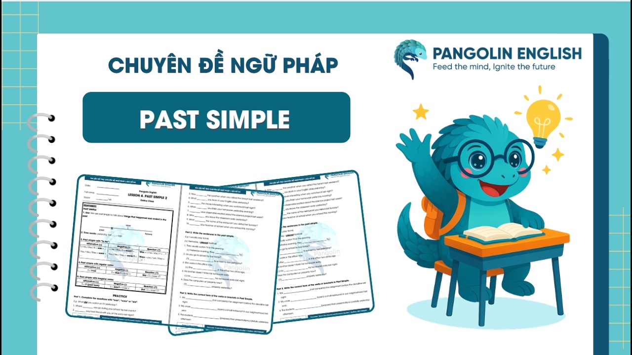 Chuyên Đề Ngữ Pháp: Past Simple (Quá Khứ Đơn) | Pangolin English