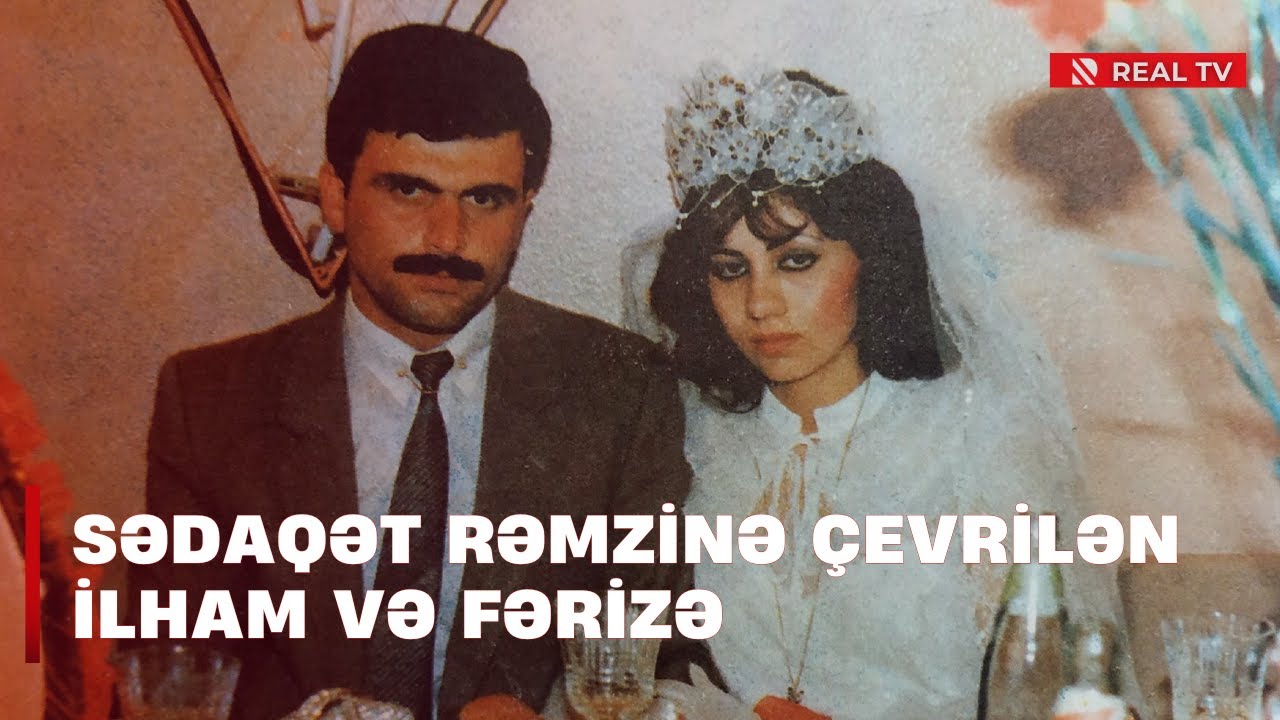 Sədaqət rəmzinə çevrilən İlham və Fərizə