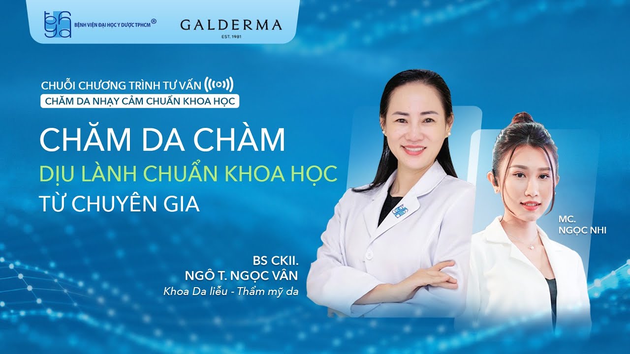 Chương trình tư vấn: Chăm da chàm dịu lành chuẩn khoa học từ chuyên gia