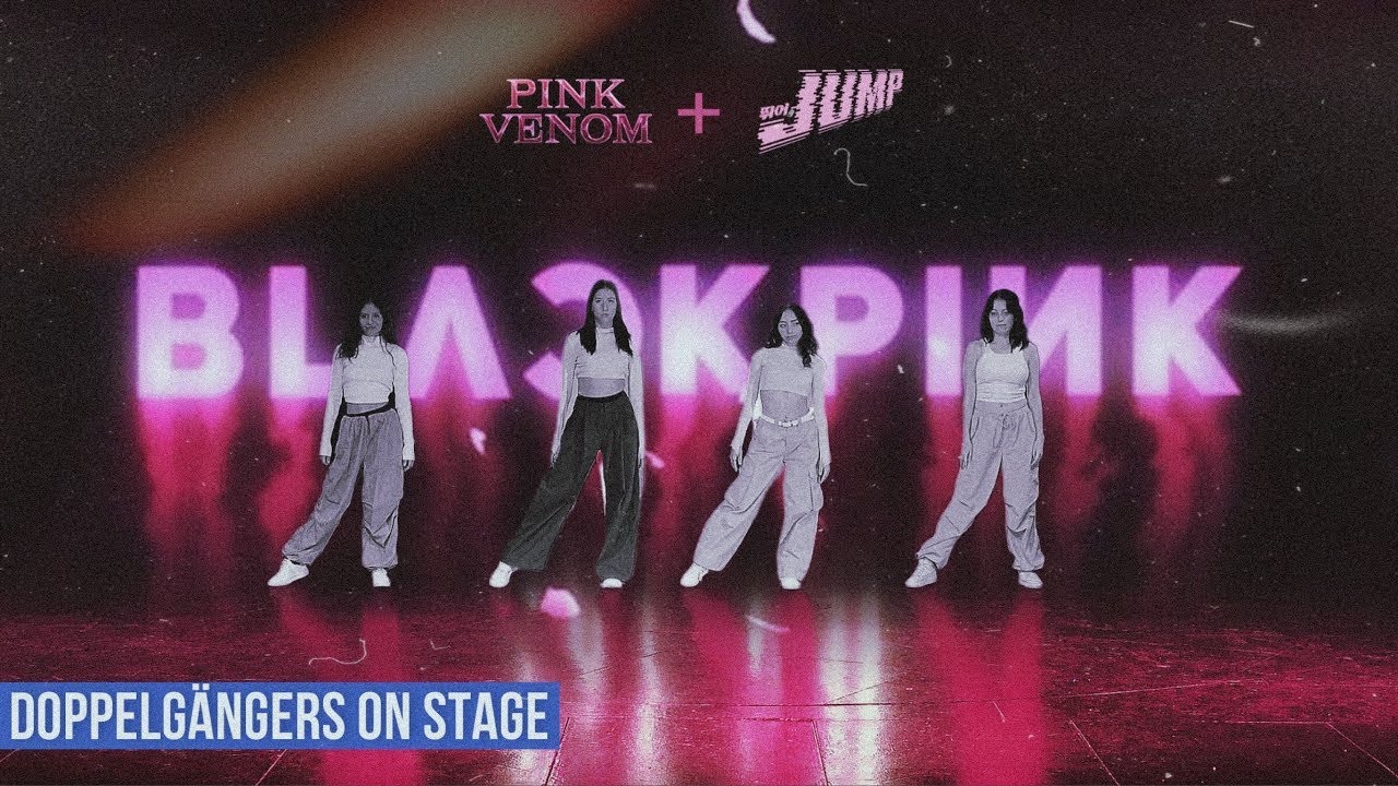 [KPOP IN PUBLIC MEXICO] BLACKPINK - PINK VENOM + JUMP | DOPPELGÄNGERS DANCE COVER