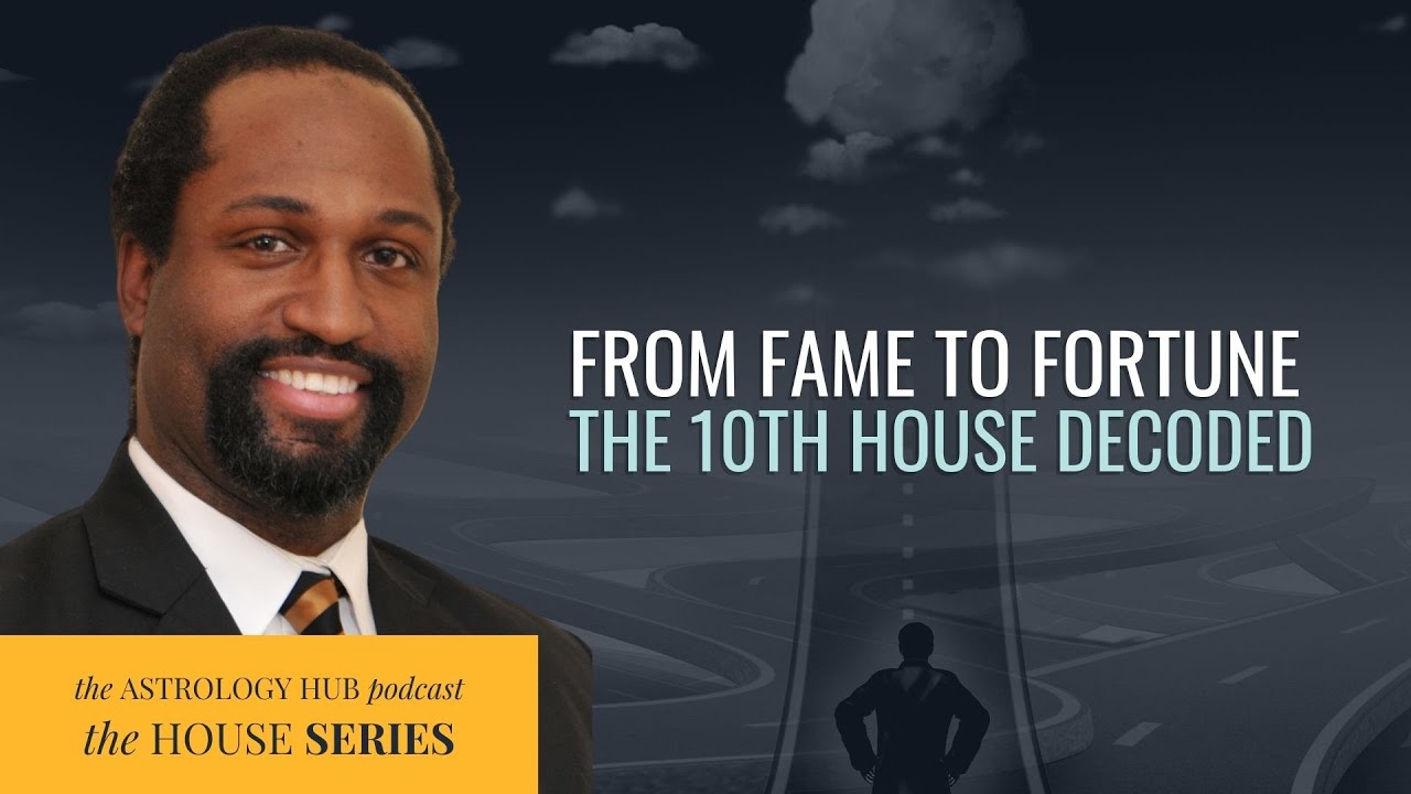 The Power of the 10th House in Your Birth Chart w/ Astrologer Omari Martin
