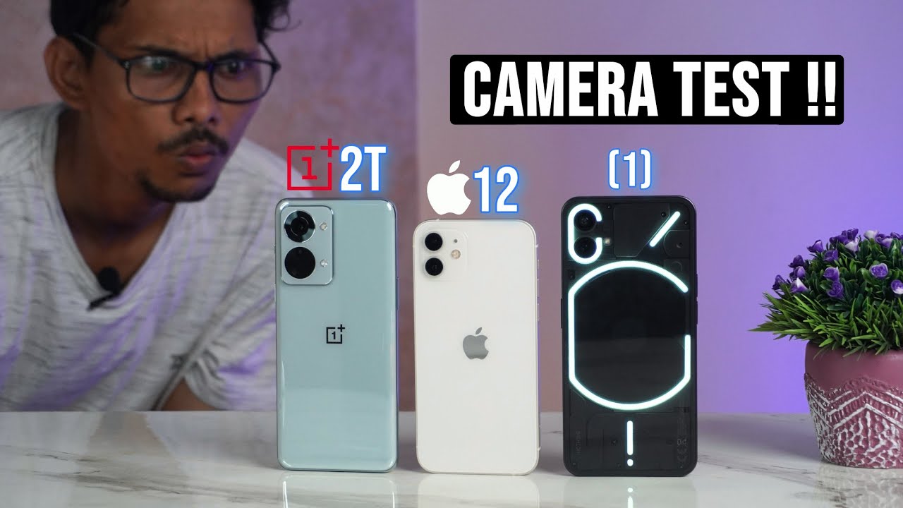 Nothing Camera FAIL?? 🤐 Nothing Phone 1 vs iPhone 12 vs OnePlus Nord 2T Camera Test (Detailed) 🔥