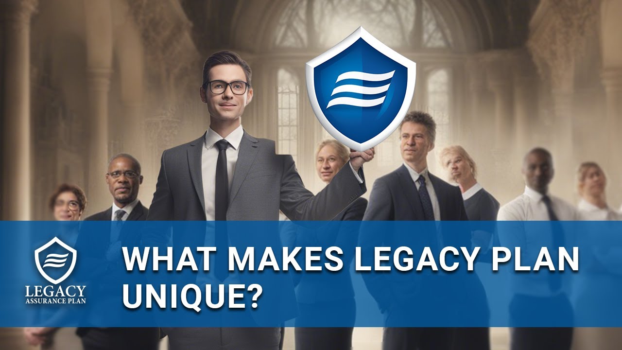 What Makes Legacy Assurance Plan Different from Other Estate Plans?