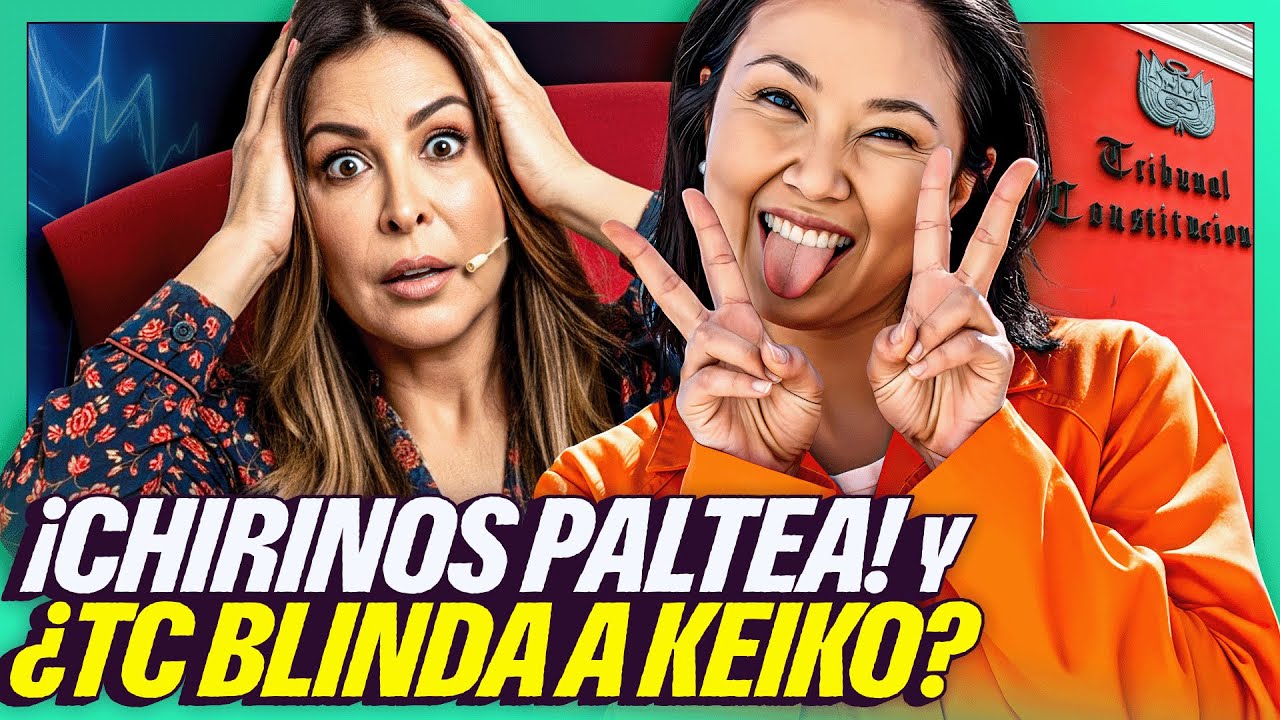 ARCHIVAN CASO COCTELES | &iquest;BLINDAN A KEIKO? | CHIRINOS PALTEA EN EVLV | HABLA GOOD
