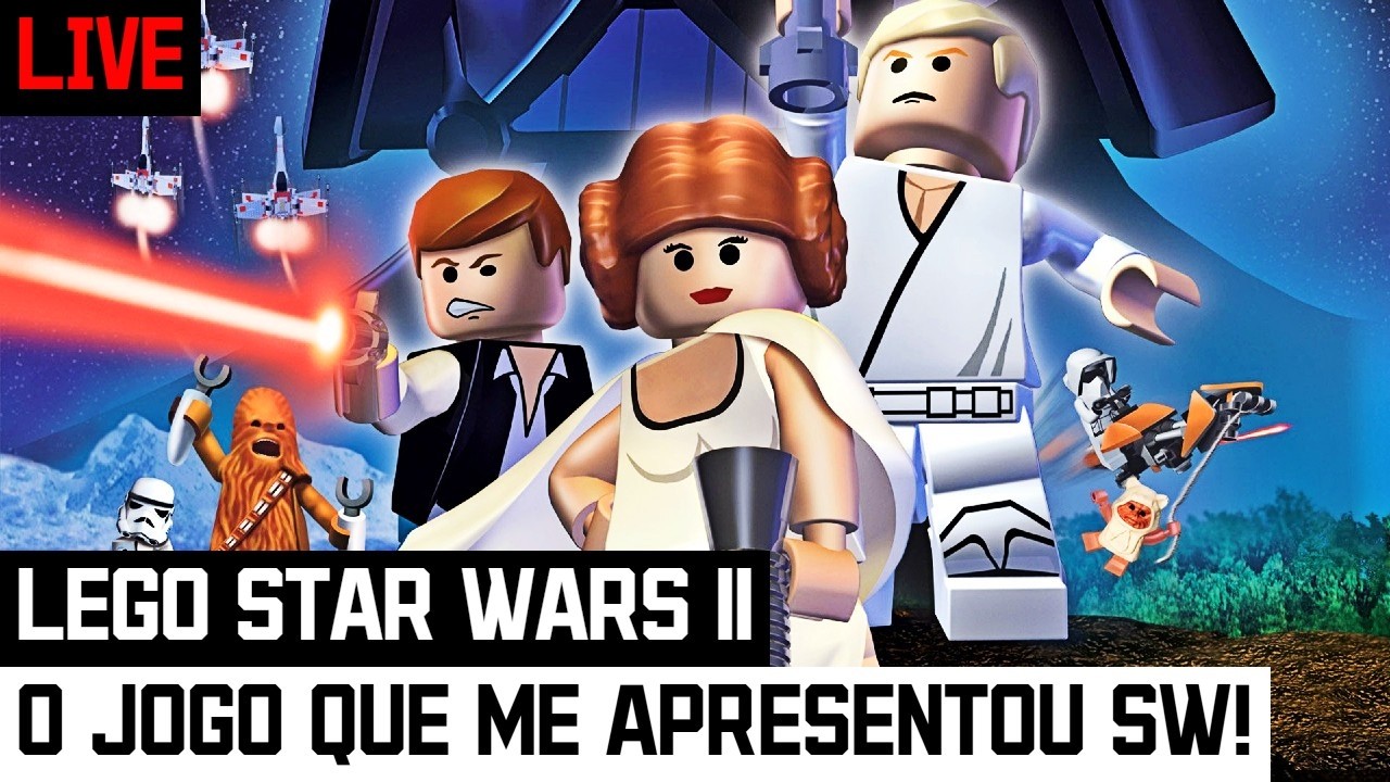 LEGO STAR WARS II: ORIGINAL TRILOGY AO VIVO! | O jogo que me apresentou Star Wars