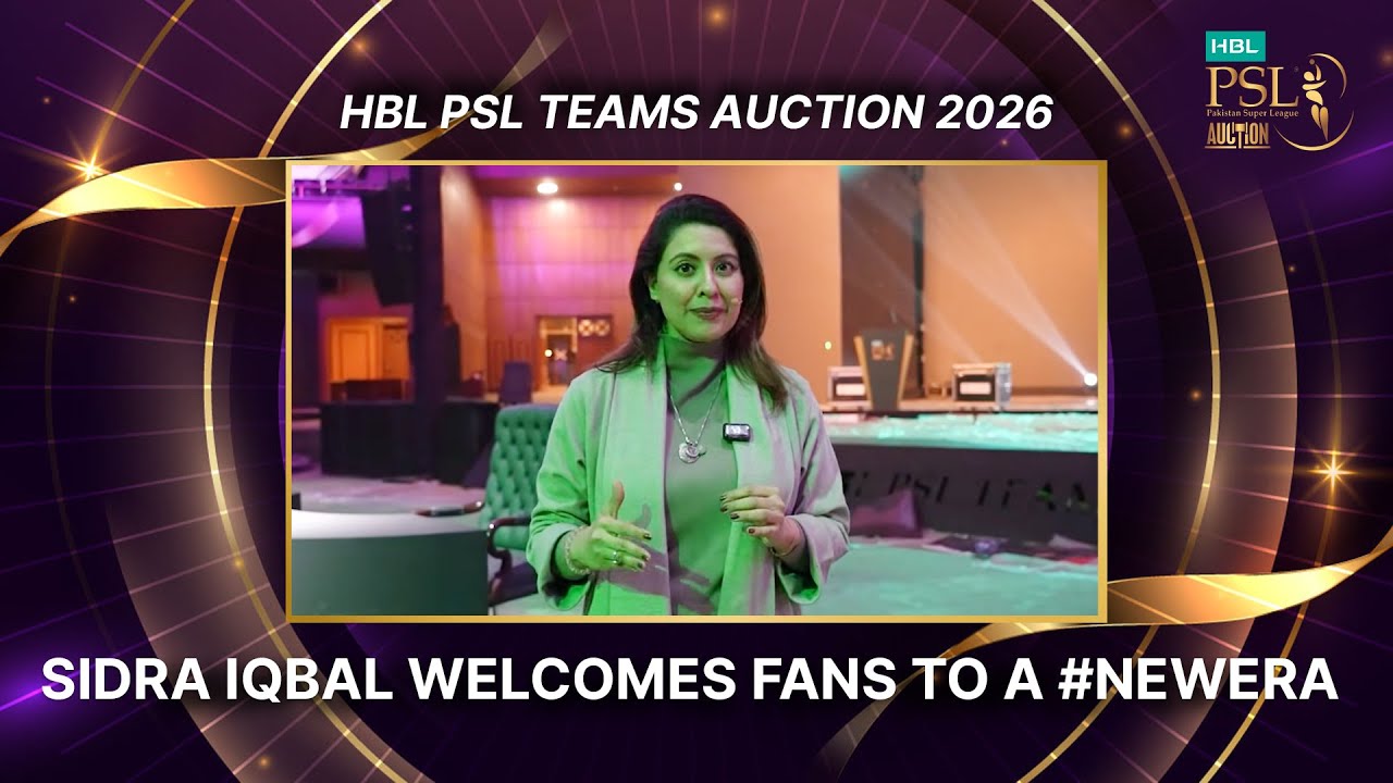 Sidra Iqbal Welcomes Fans to a #NewEra | HBL PSL Teams Auction 2026 