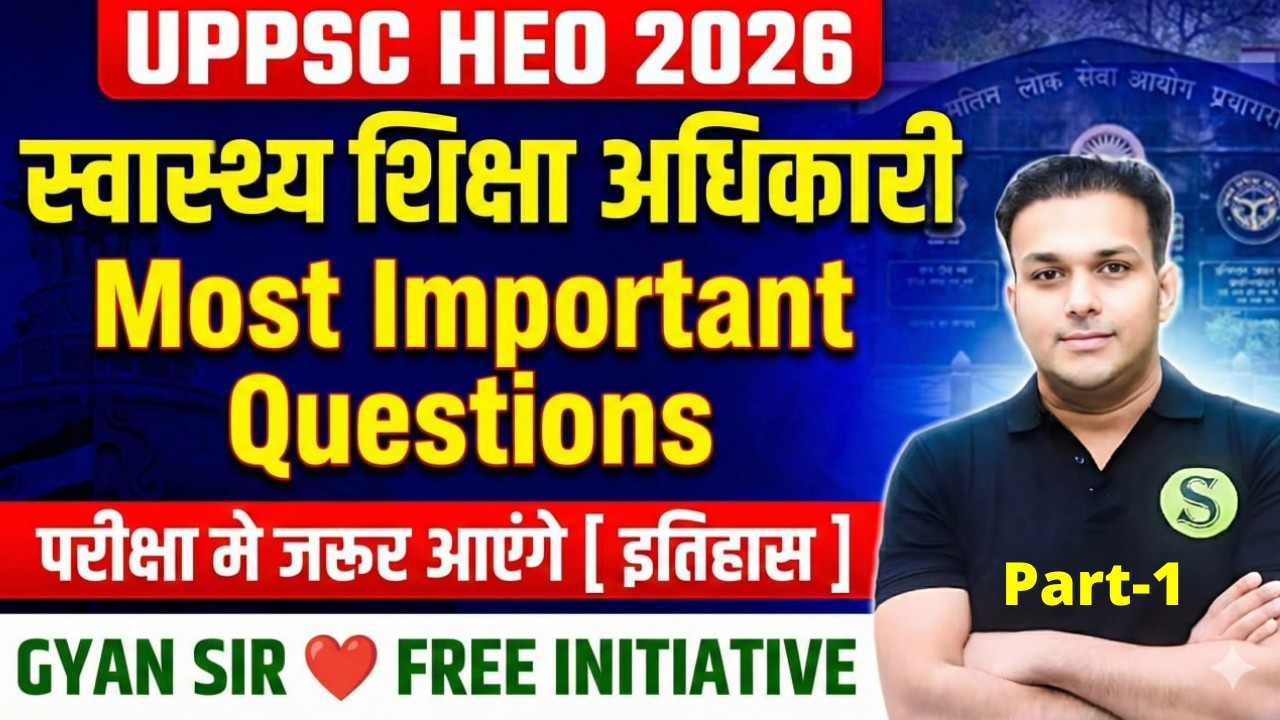uppsc HEO 2026 Health Education officer Most important questions One Shot Marathon History Papa 1