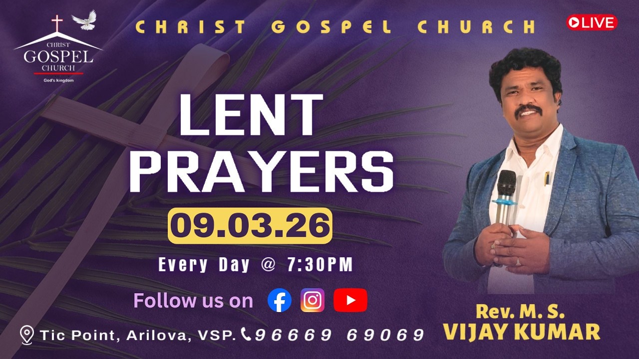 #lentdays || #live || M.S. Vijay Kumar | Christ Gospel Ministries | 09th Mar 2026 | 07:30 P.M
