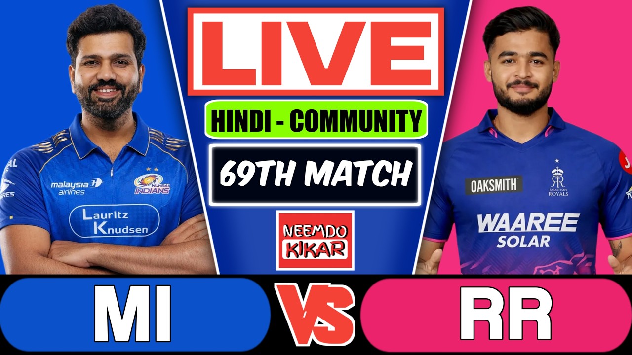 Live : MI vs RR, 69th T20, IPL 2026 | Live Hindi Commentary & Scorecard | Live Match Today live