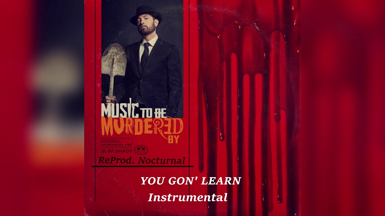 Eminem - You Gon' Learn ft. Royce Da 5'9" (Instrumental) [ReProd. Nocturnal]