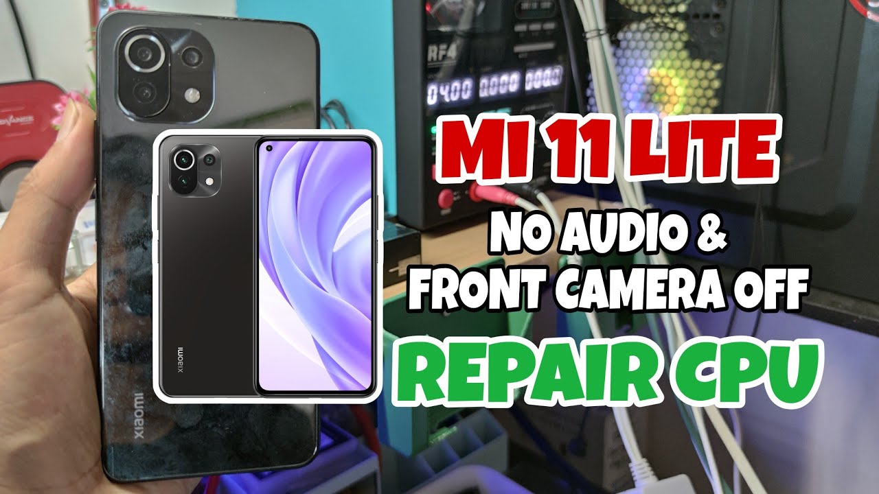 Xiaomi Mi 11 Lite - Audio Bisu & Kamera Depan Error #TeknisiNusantara