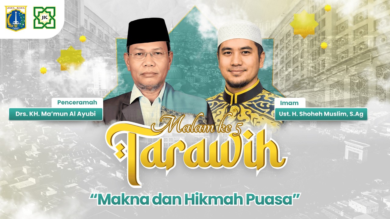 🔴LIVE TARAWIH MALAM 5# | MAKNA DAN HIKMAH PUASA : Drs. KH. Ma’mun Al Ayubi