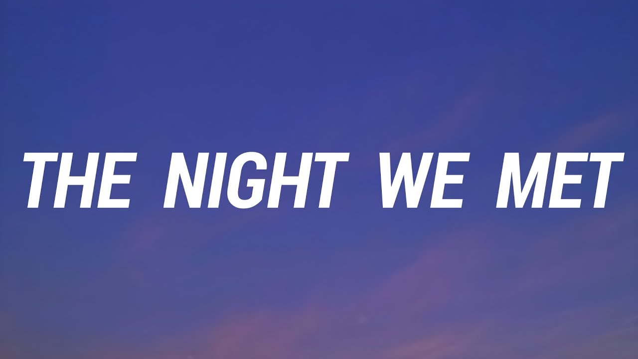 Lord Huron - The Night We Met (Lyrics)