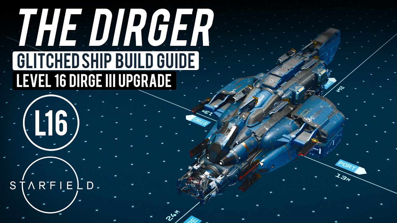 #Starfield Ship Builds - Dirger, Dirge III Upgrade at Level 16 (Glitched Ship Build Guide)