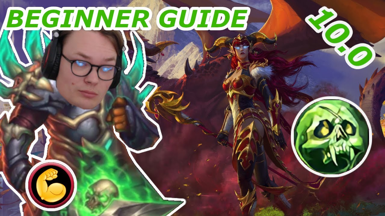 Unholy DK Dragonflight Beginner Guide (PvE 10.0)