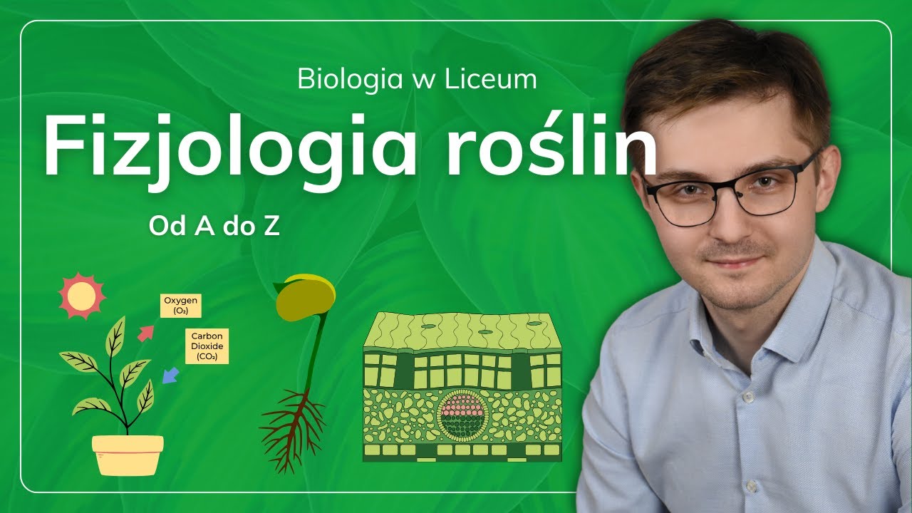 Fizjologia roślin (rozmnazanie, transport, ruchy i hormony) od A do Z