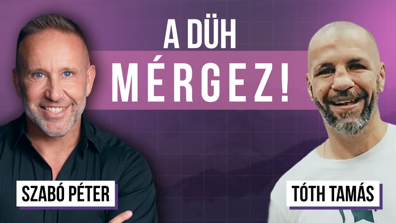 A düh mérgez – ezért veszíted el a kontrollt - Tóth 