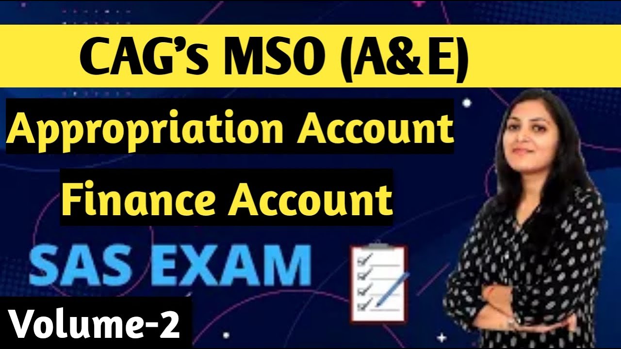 Appropriation & Finance Account | CAG's Manual of Standing Orders| #MSO(A&E) | Vol-2