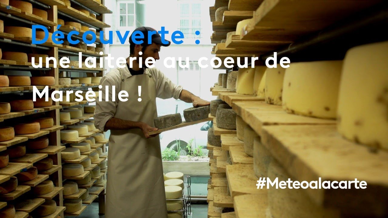 Découverte : une laiterie au cœur de Marseille ! - Météo à la carte