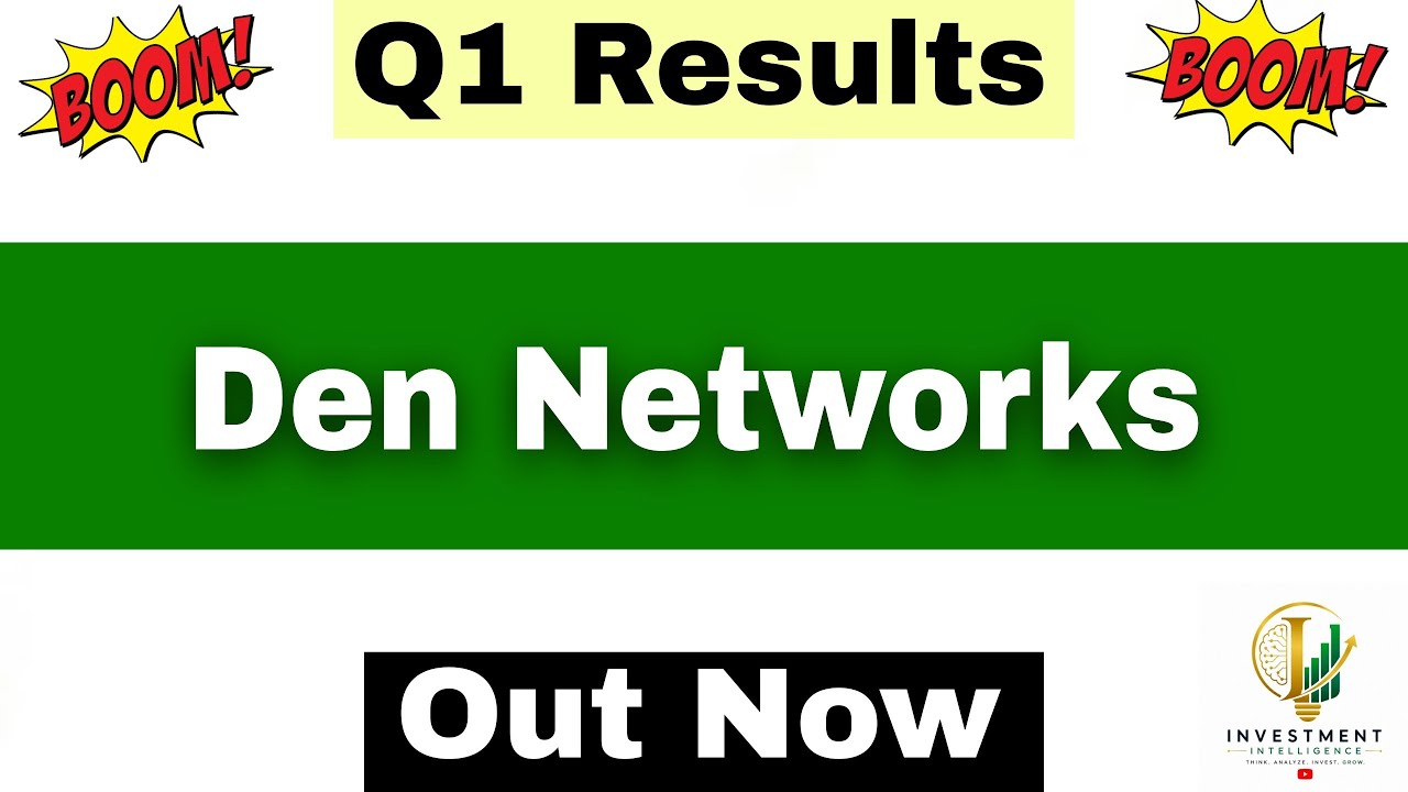 Den Networks Q1 Results 2027 | Den Networks Results Today | Den Networks Share Latest News |