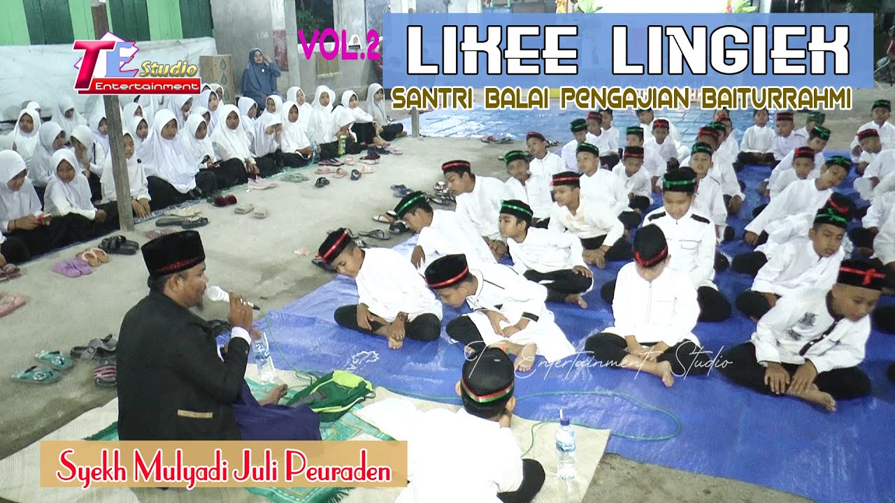 Likee Lingiek Zikir & Shalawat Maulid Nabi I Syekh Mulyadi Juli & Santri Balai Baiturrahmi.vol.2