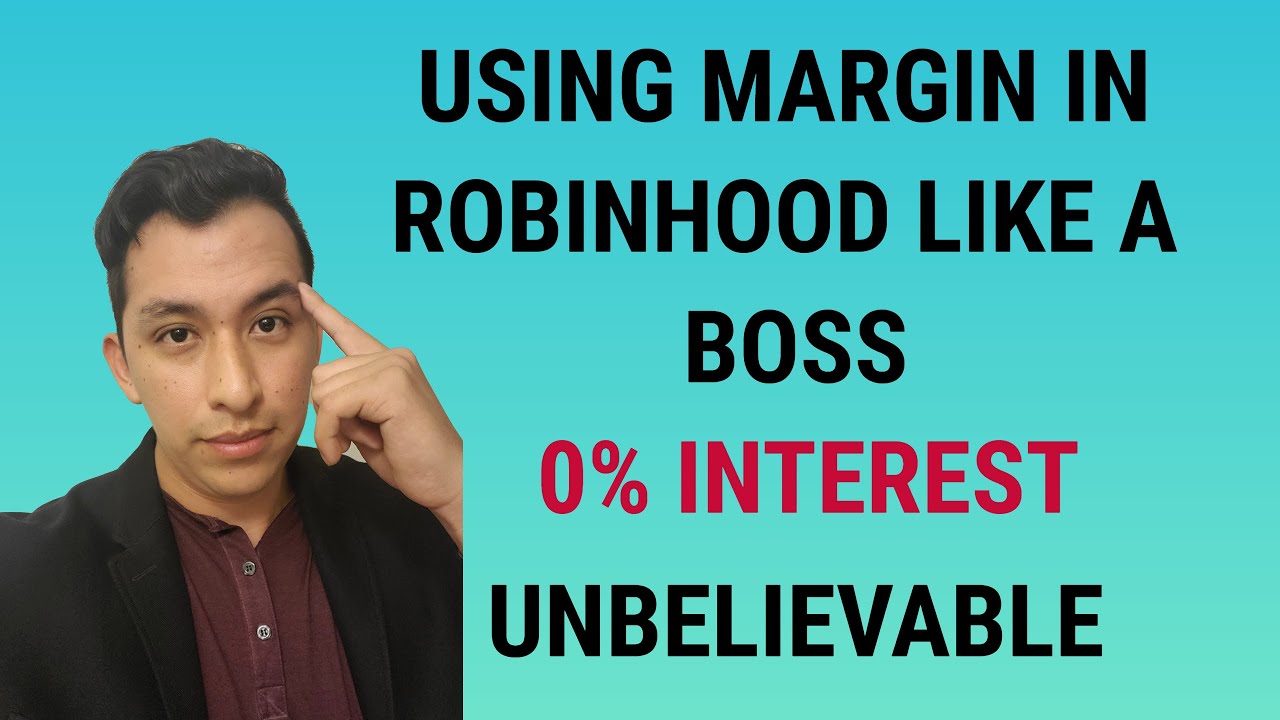 How to use ROBINHOOD MARGIN with 0% Interest