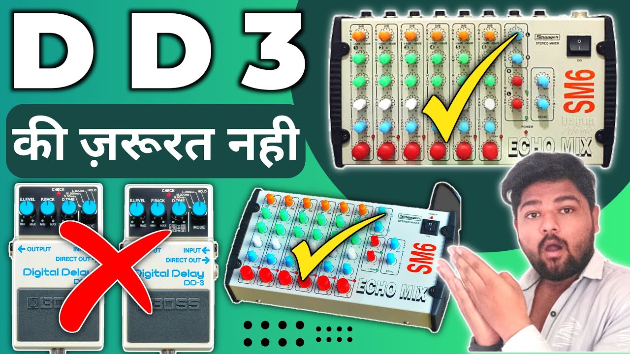 DD3 की जरूरत नही | Stranger SM6 में Boss DD3 जैसा इको सेटिंग करना सिखिये