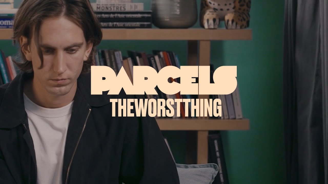 Parcels - Theworstthing (Official Music Video)