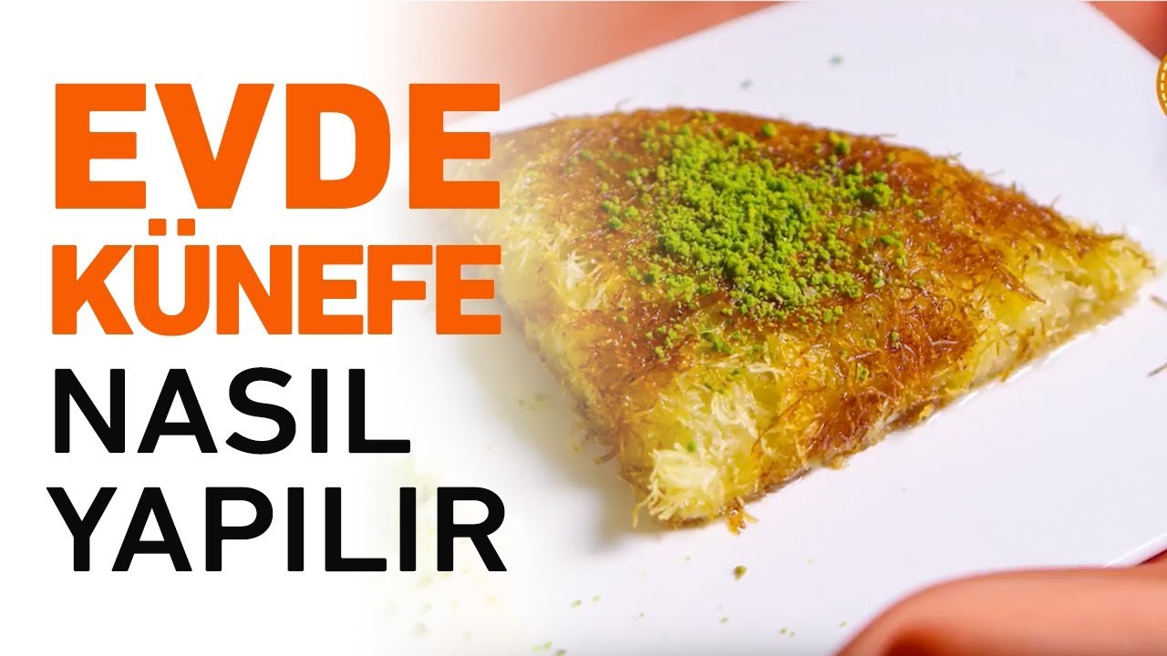 Evde Künefe Nasıl Yapılır? | Künefe Tarifi