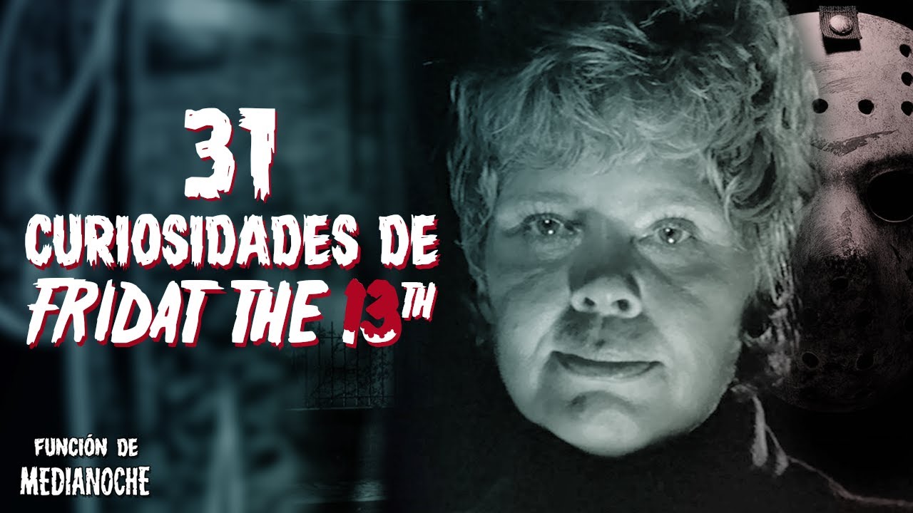 31 Horríficas curiosidades sobre Viernes 13 (Friday The 13) 1980