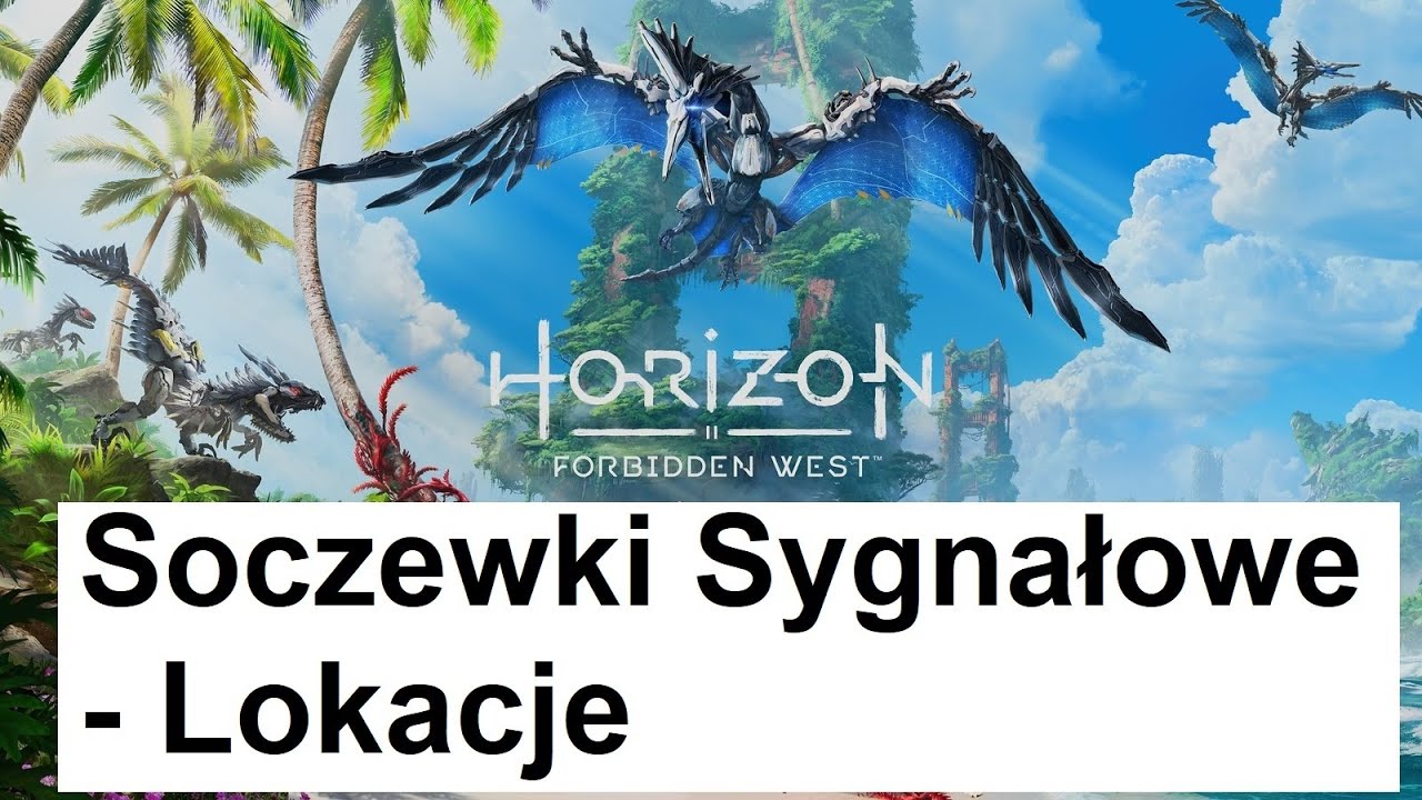 Horizon Forbidden West - Soczewki Sygnałowe - Lokacje