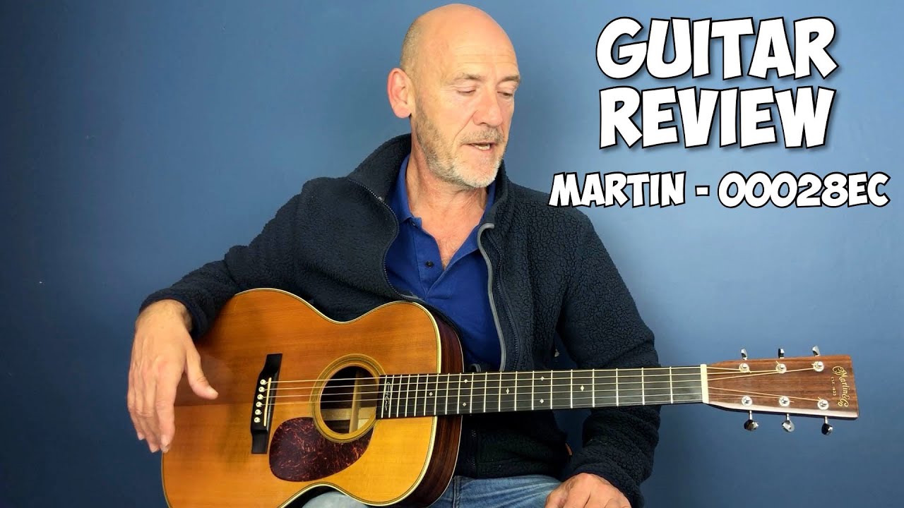 Martin 00028EC - Guitar Review