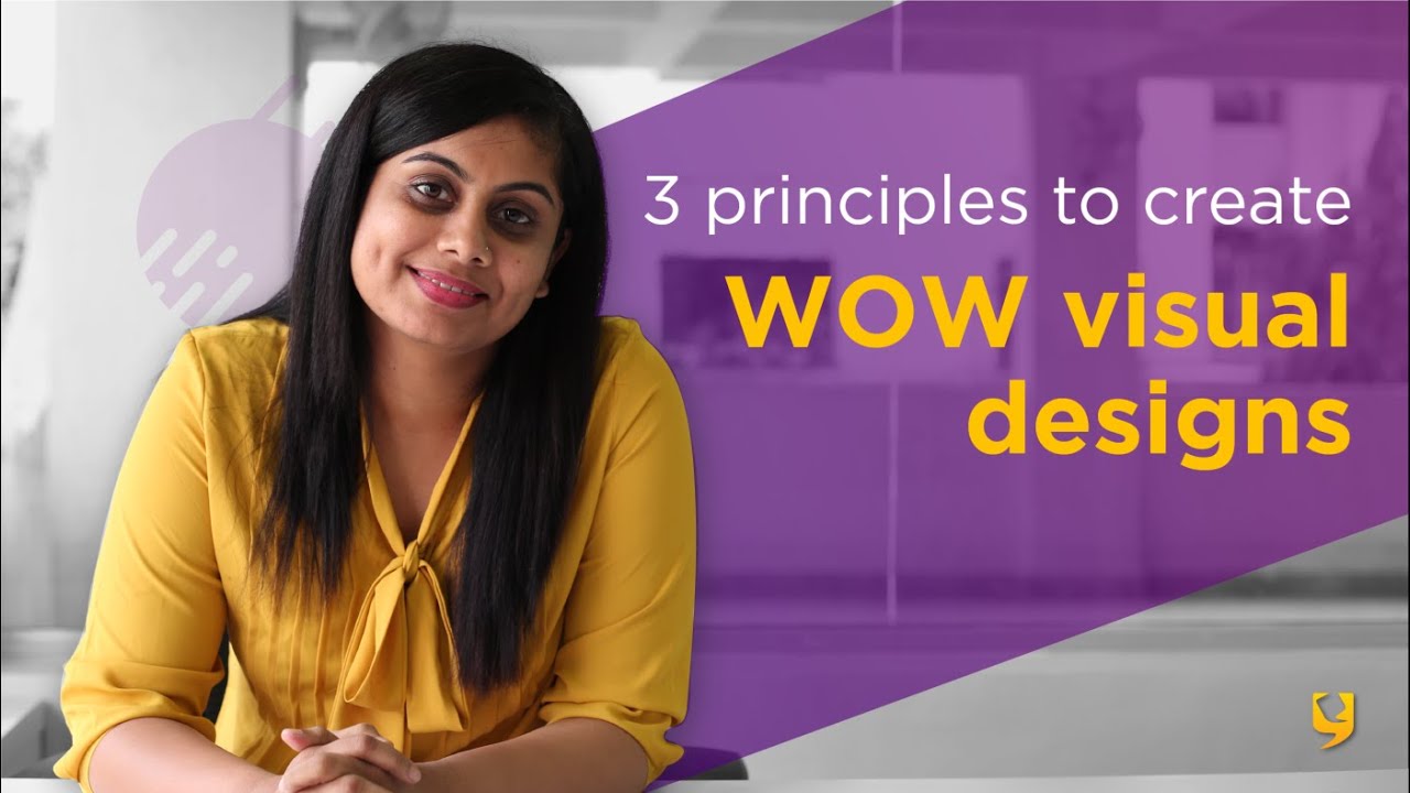 [9 Min Guide] 3 Principles to Create WOW Visual Experience Design | YUJ Designs Pune