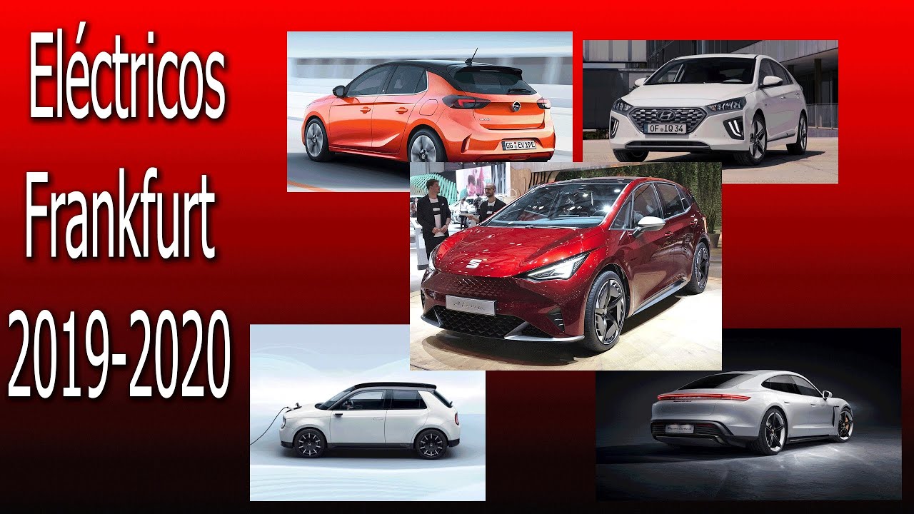 Frankfurt el&eacute;ctricos 2019-2020 Seat el born Corsa e Honda e Porsche Taycan