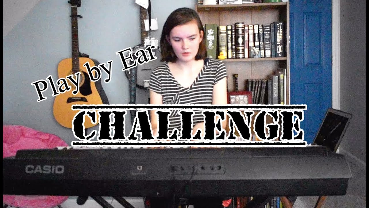 Play by Ear Challenge!