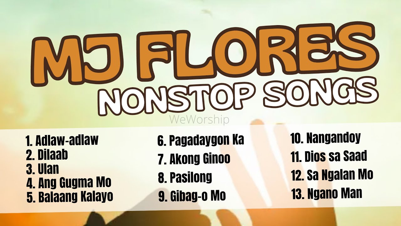 MJ Flores TV Nonstop Praise & Worship Songs