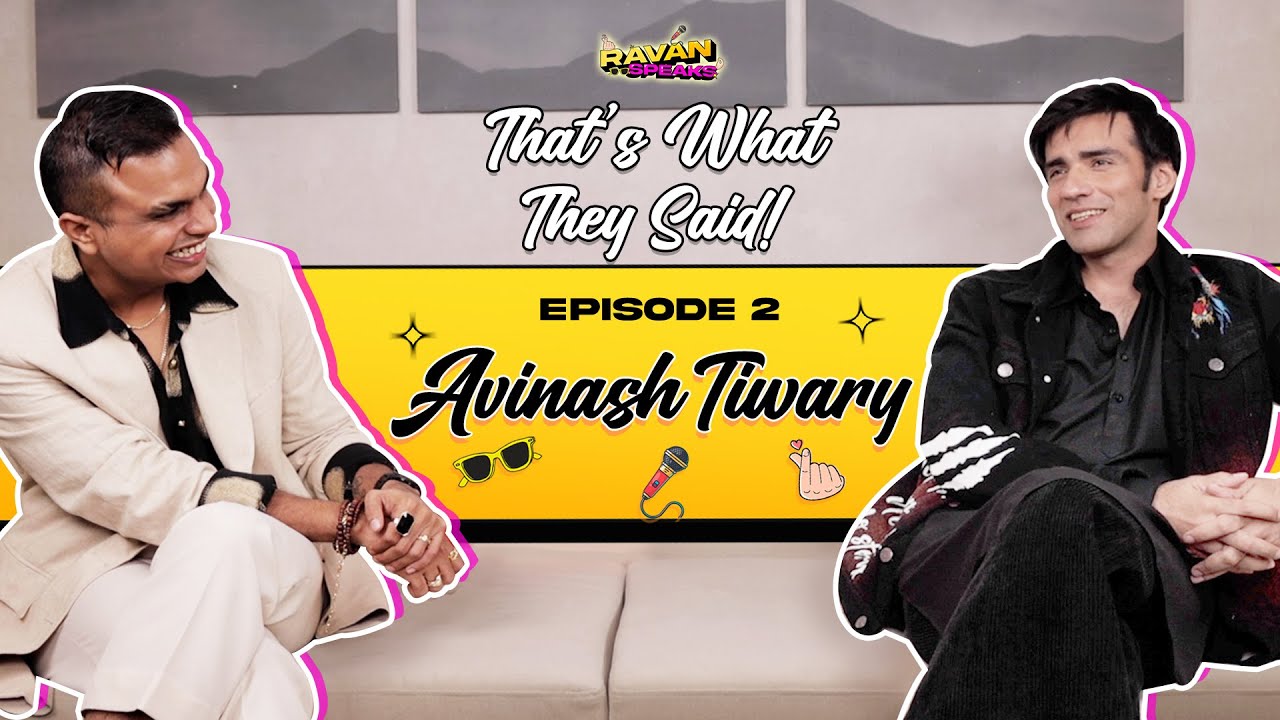 Ep 2 Avinash Tiwary Interview: School, Sushi & Pillow Talk | Ravanspeaks | Shravan Shah