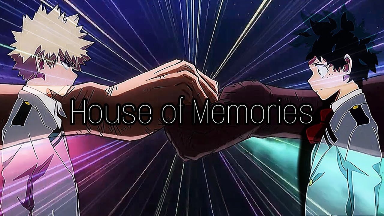 House of Memories | Midoriya & Bakugo | AMV