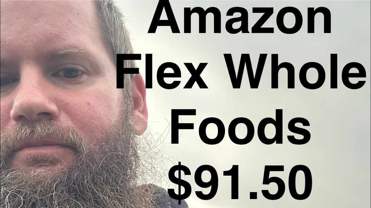 Amazon Flex Whole Foods Pick Up $91 3 Hours Try It Easy Side Hustle 