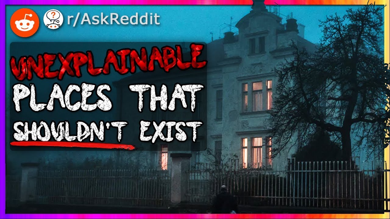 CREEPY Stories of Places That Should NOT Exist (r/AskReddit)