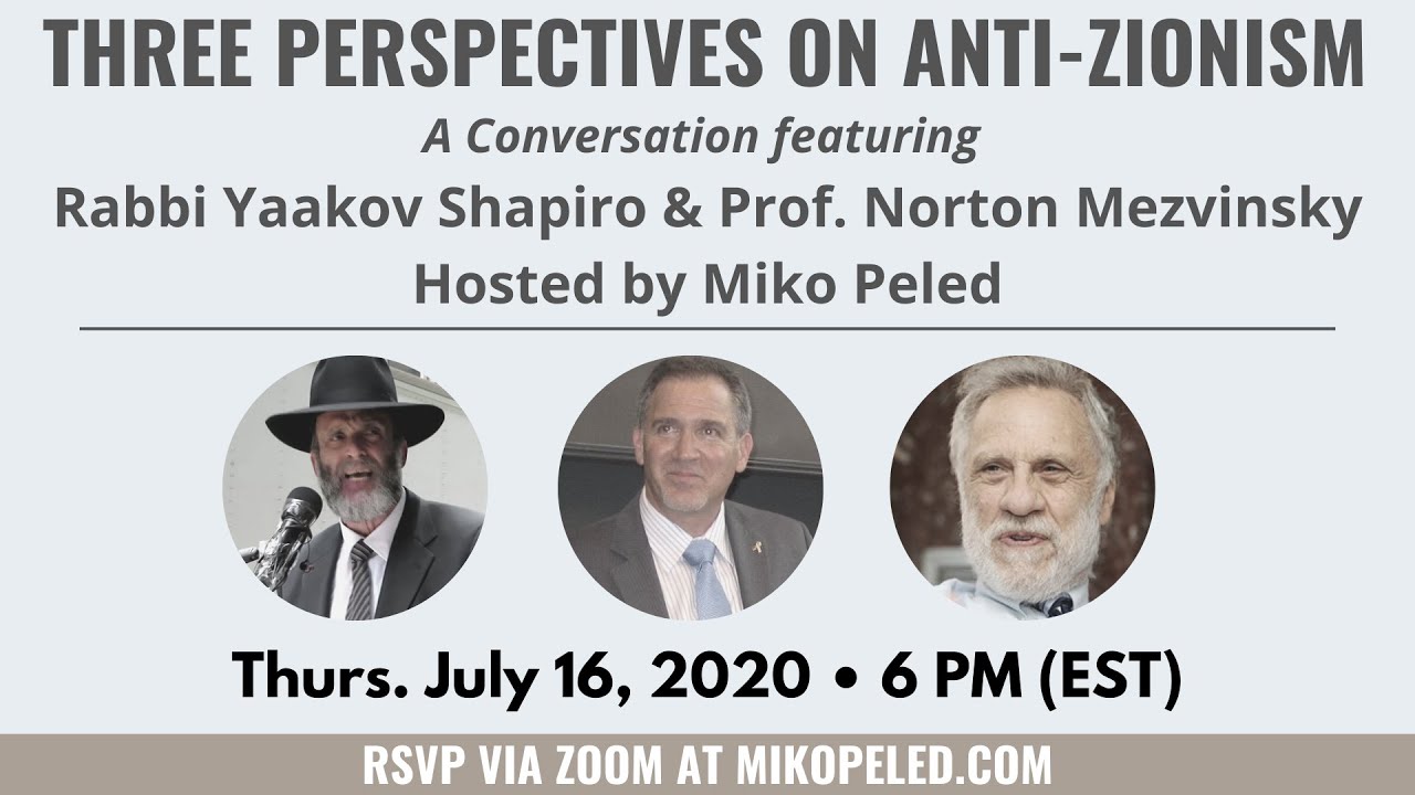 Three Perspectives on Anti-Zionism: Miko Peled, Rabbi Yaakov Shapiro, and Professor Norton Mezvinsky