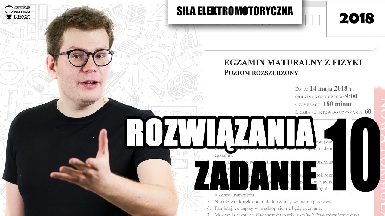 Matura fizyka 2018 - rozwiązanie zadania 10 poziom rozszerzony. Siła elektromotoryczna.