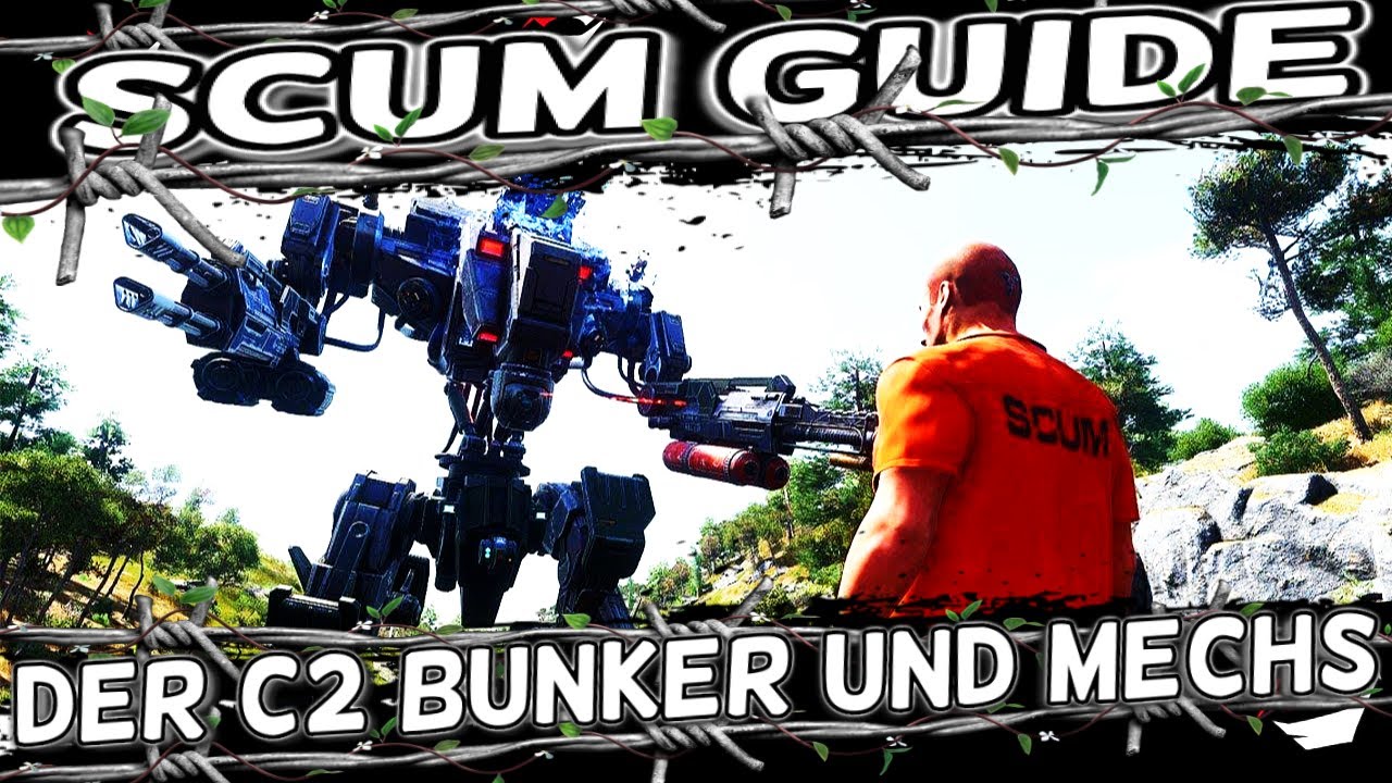 Wie komm ich in den C2 Bunker + Mechs schreddern | Scum Guide für Anfänger Deutsch | InsideTV