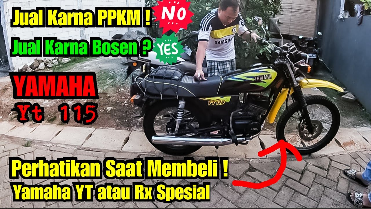 Yamaha Yt 115 atau RX Spesial ? Perhatikan Dulu sebelum Meminang