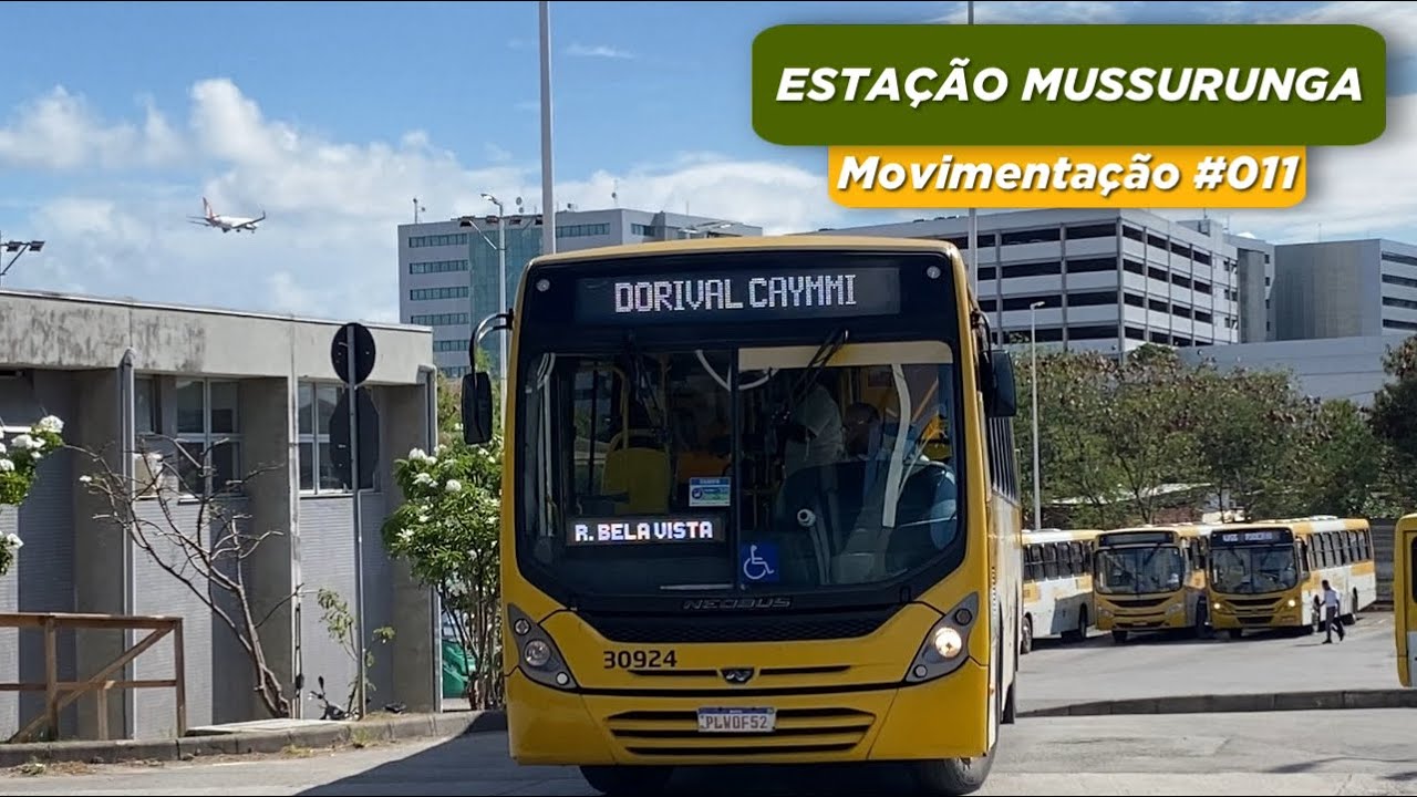 Ônibus em Movimento #09- Estação Mussurunga | Movimentação de ônibus pela manhã.