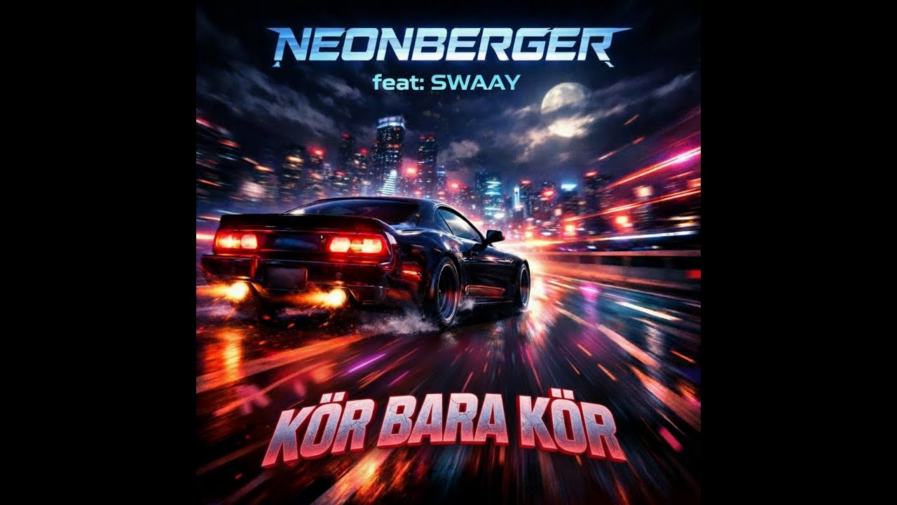 Neonberger feat: Swaay - KÖR BARA KÖR (Lyric video)